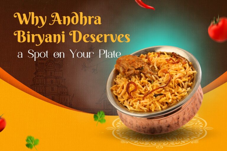 Why Andhra Biryani Deserves a Spot on Your Plate