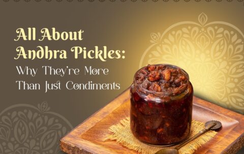 All About Andhra Pickles Why They're More Than Just Condiments