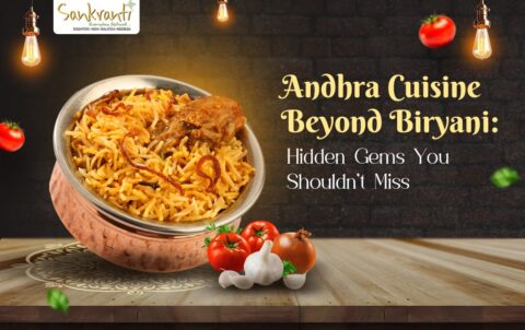 Andhra Cuisine Beyond Biryani Hidden Gems You Shouldn't Miss