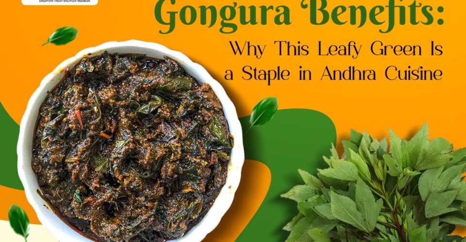Gongura Benefits Why This Leafy Green Is a Staple in Andhra Cuisine