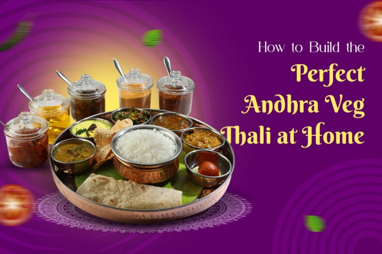 How to Build the Perfect Andhra Veg Thali at Home