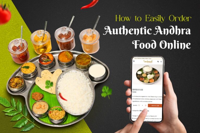 How to Easily Order Authentic Andhra Food Online
