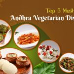 Top 5 Must-Try Andhra Vegetarian Dishes