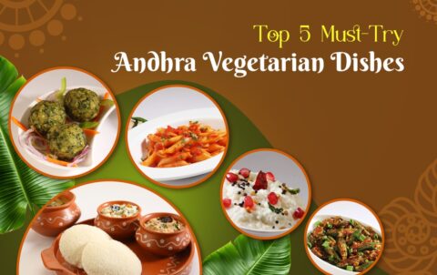 Top 5 Must-Try Andhra Vegetarian Dishes