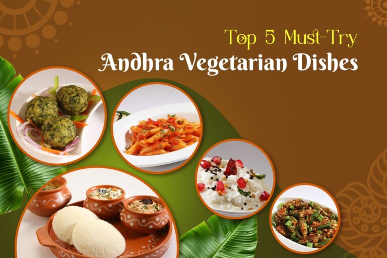 Top 5 Must-Try Andhra Vegetarian Dishes