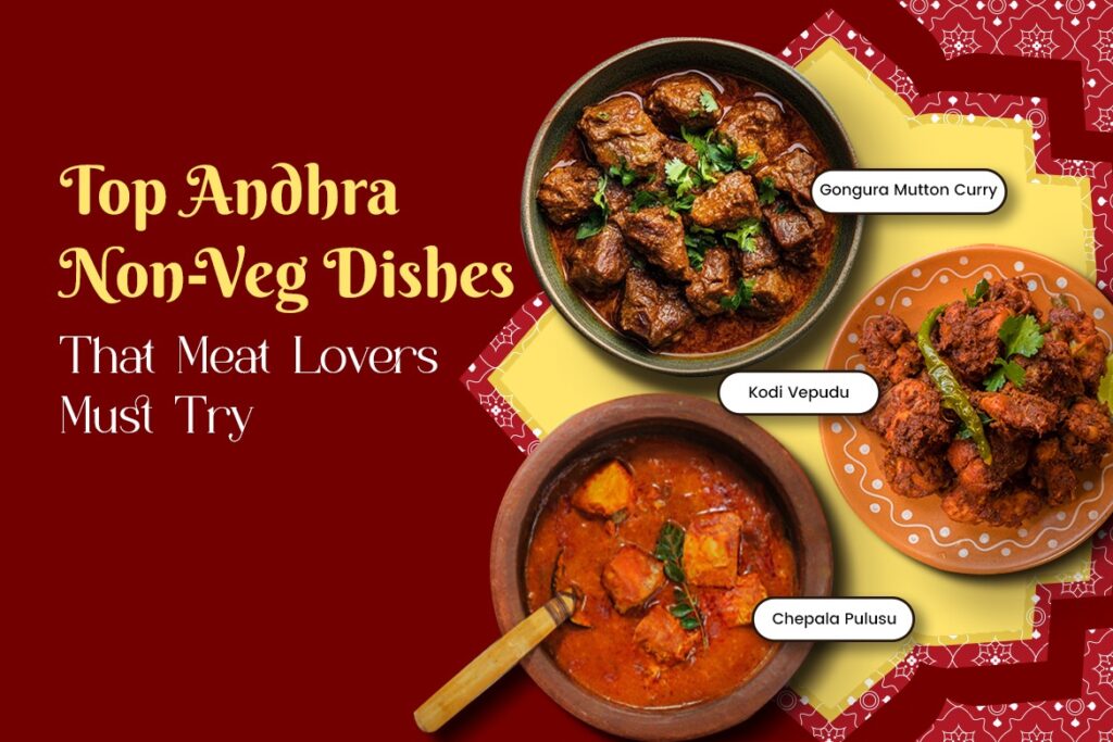Top Andhra Non-Veg Dishes That Meat Lovers Must Try
