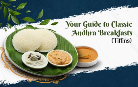 Your Guide to Classic Andhra Breakfasts (Tiffins)